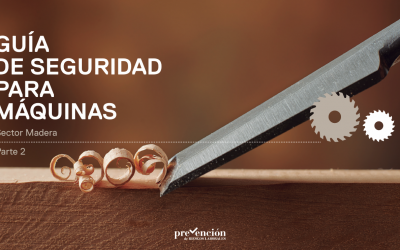 Guía de Seguridad en maquinaria II (Madera)
